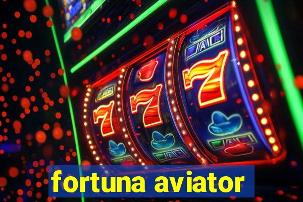 fortuna aviator