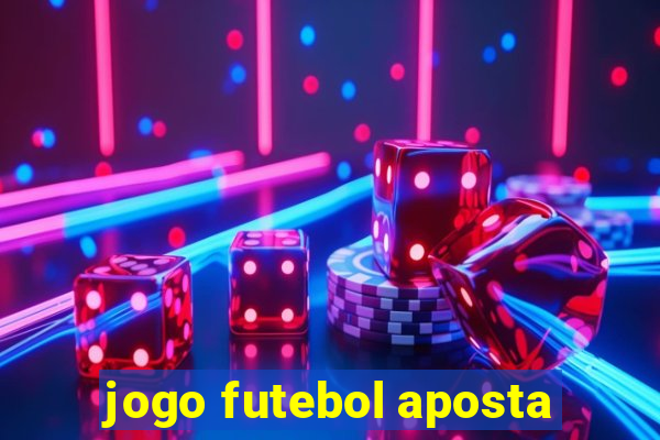 jogo futebol aposta