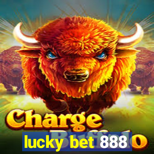 lucky bet 888