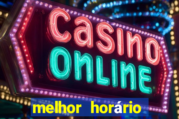 melhor horário para jogar fortune ox a noite