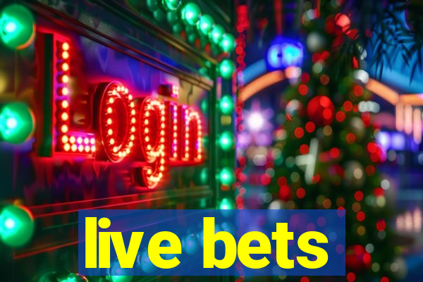 live bets