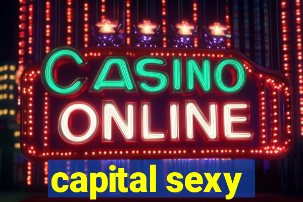 capital sexy