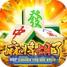 007 casino royale atriz