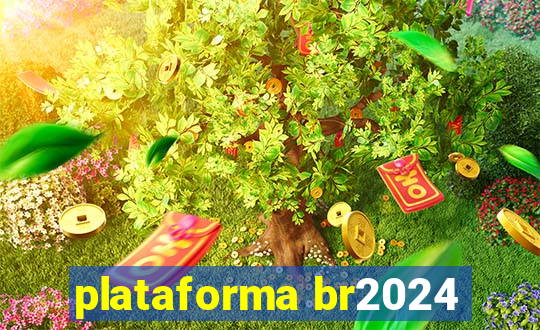 plataforma br2024