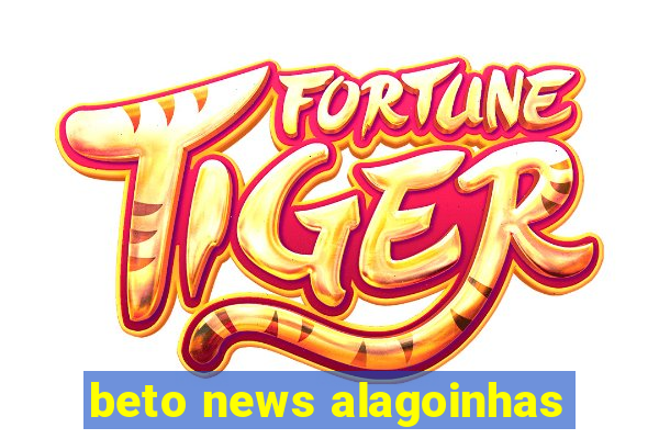 beto news alagoinhas