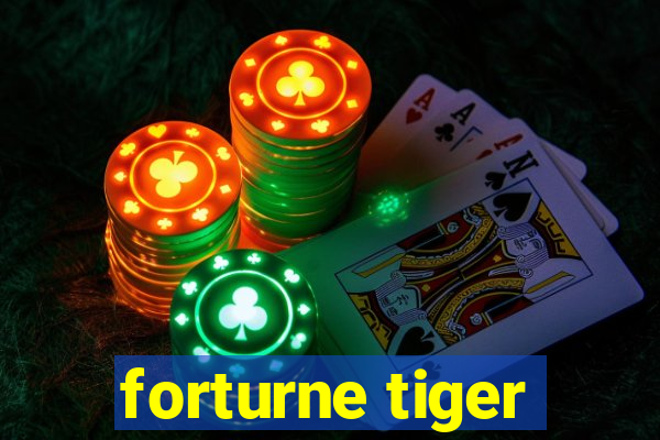 forturne tiger