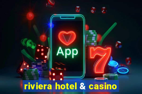 riviera hotel & casino