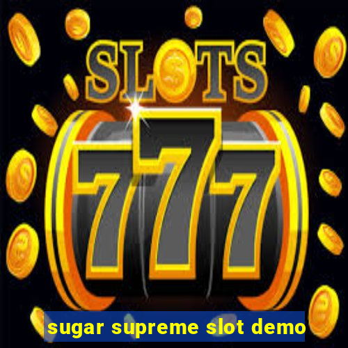 sugar supreme slot demo