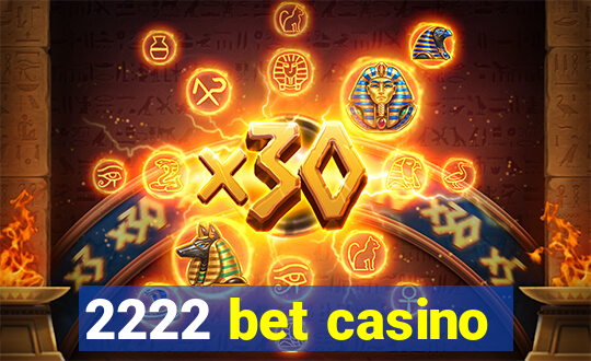 2222 bet casino