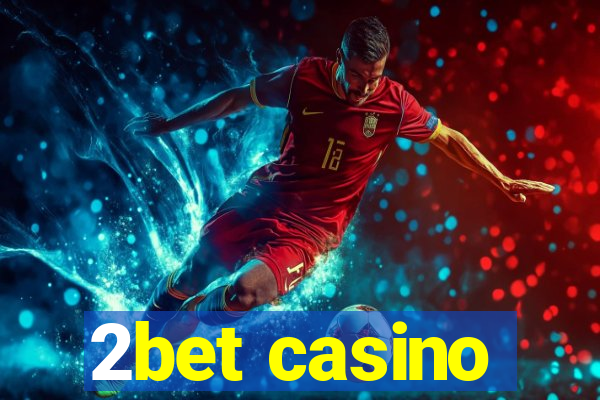 2bet casino