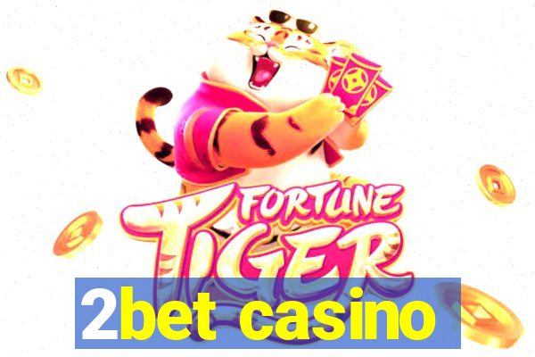 2bet casino