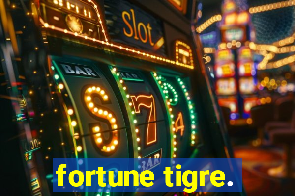 fortune tigre.