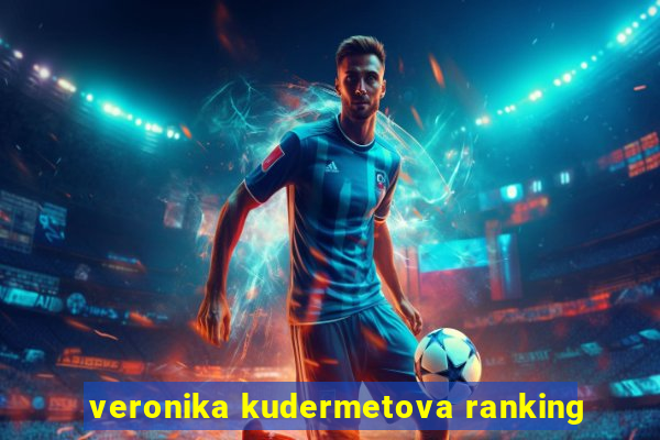 veronika kudermetova ranking