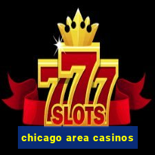 chicago area casinos