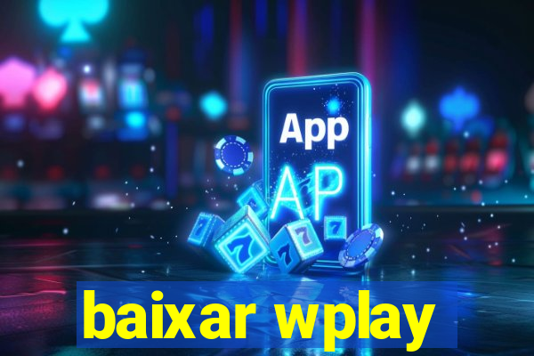 baixar wplay