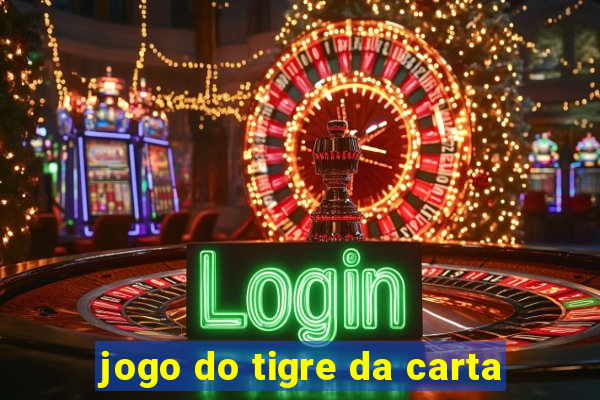 jogo do tigre da carta