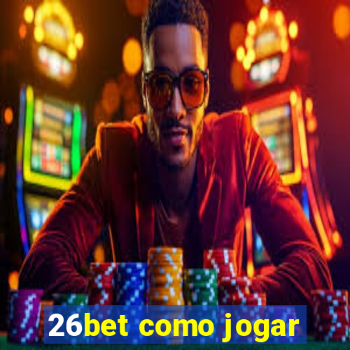 26bet como jogar