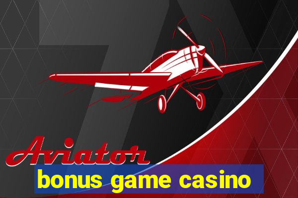 bonus game casino