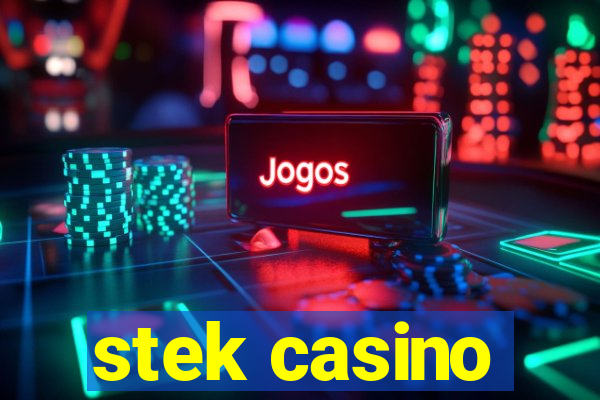 stek casino