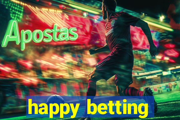 happy betting