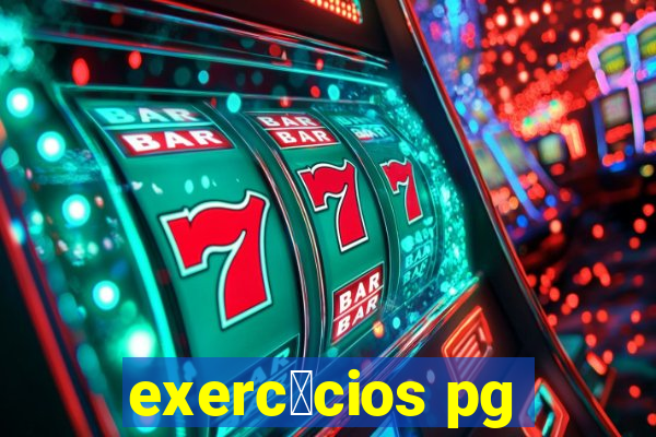 exerc铆cios pg