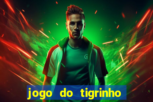 jogo do tigrinho na betano