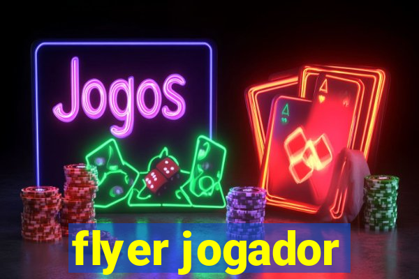 flyer jogador