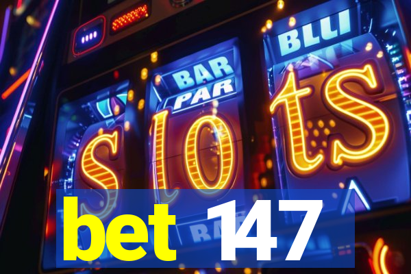 bet 147