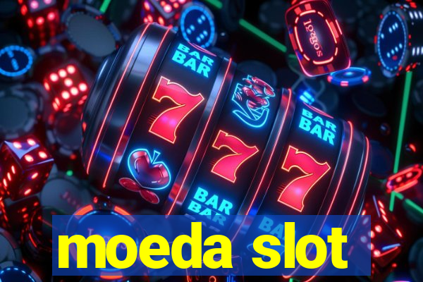 moeda slot