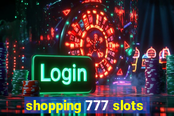 shopping 777 slots