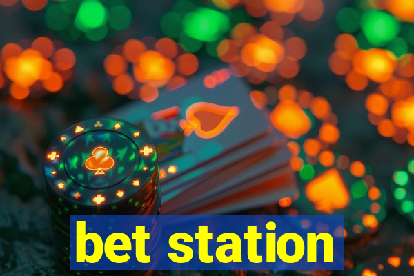 bet station