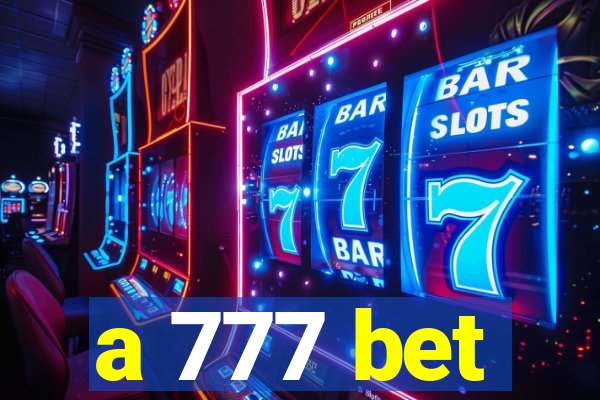 a 777 bet