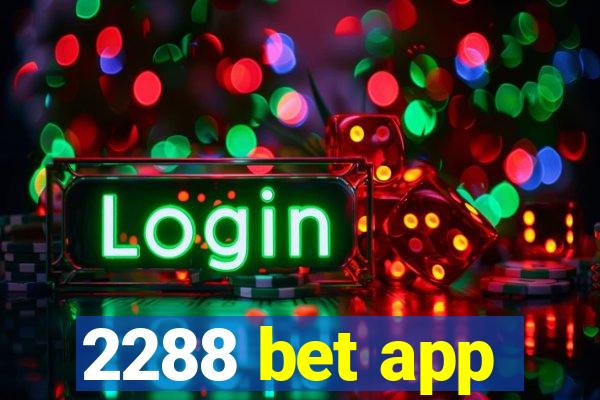 2288 bet app