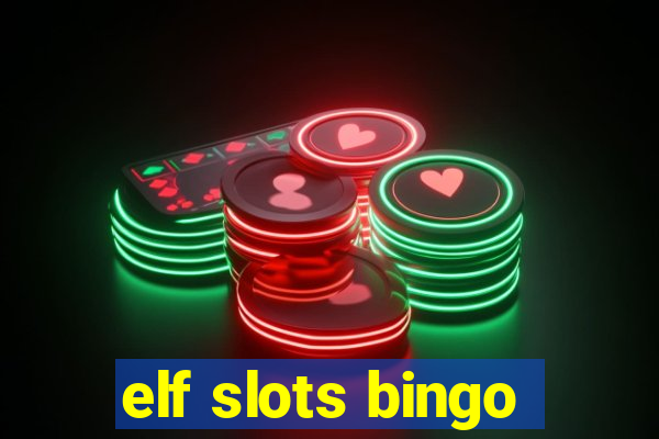 elf slots bingo