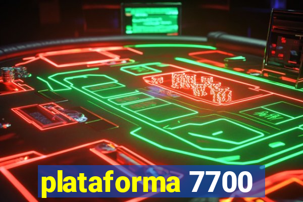 plataforma 7700