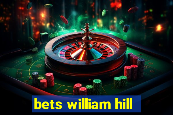 bets william hill