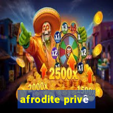 afrodite privê