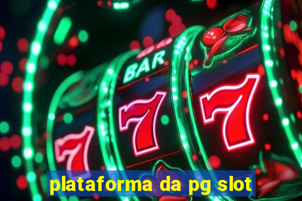 plataforma da pg slot