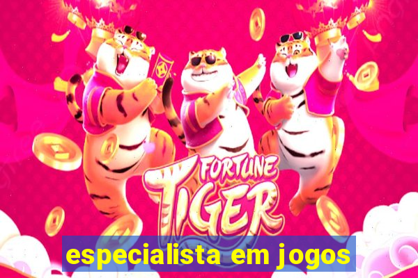 especialista em jogos