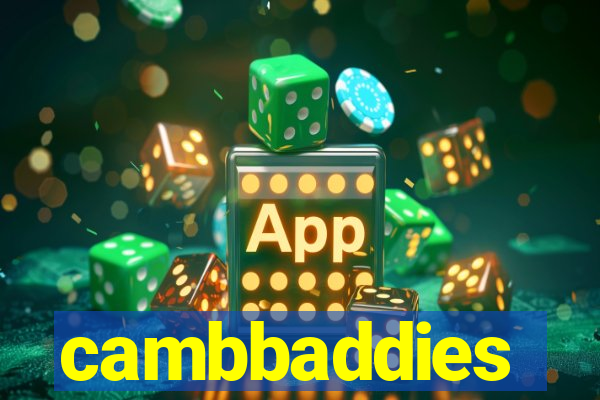 cambbaddies