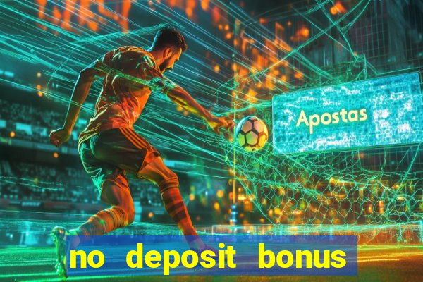 no deposit bonus casinos online