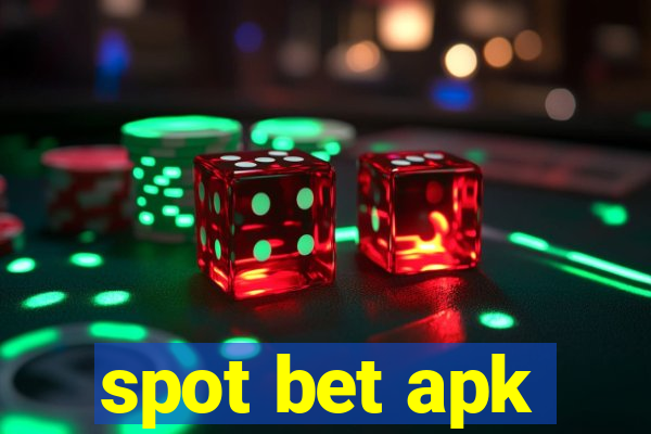 spot bet apk