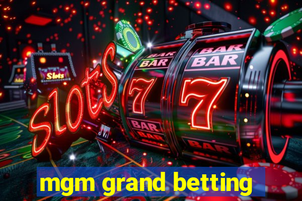 mgm grand betting