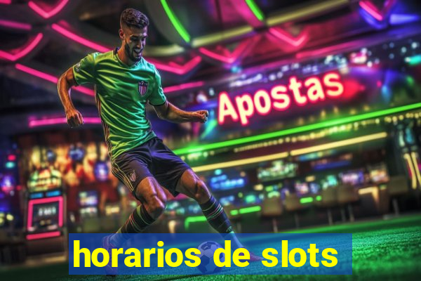 horarios de slots