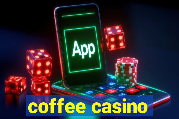 coffee casino