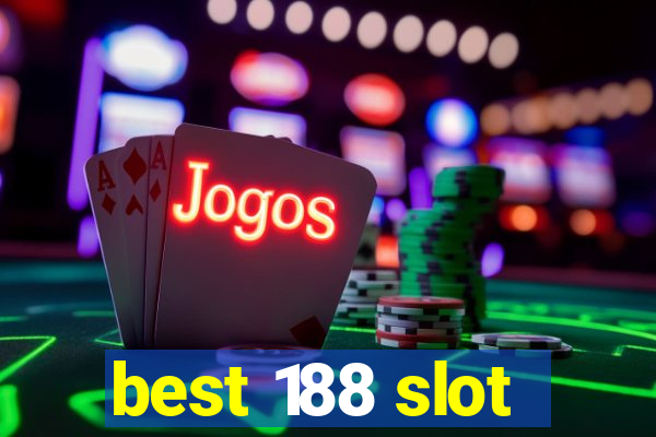 best 188 slot