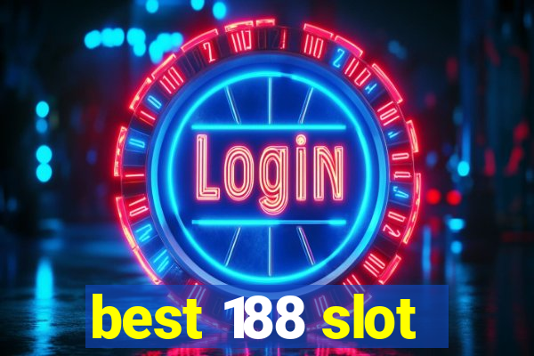 best 188 slot