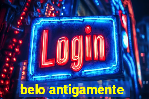 belo antigamente