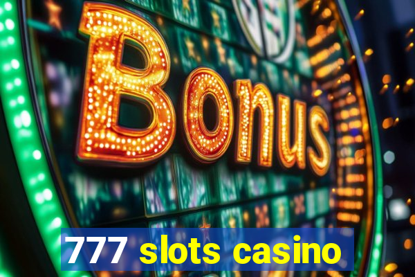 777 slots casino