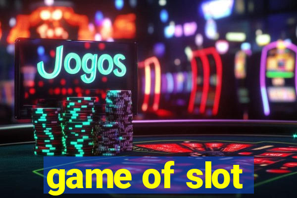 game of slot